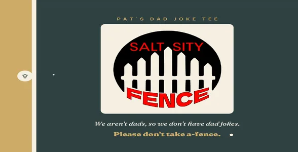 Salt Sity Fence dad joke tee flag
